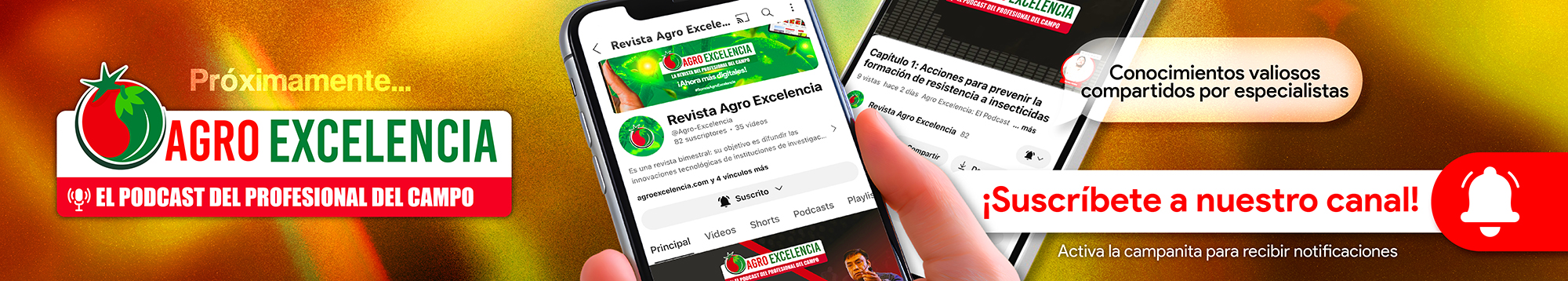 https://agroexcelencia.com/wp-content/uploads/2024/08/SUSCRIBETE-YA-A-NUESTRO-CANAL-DE-YOUTUBE-AGRO-EXCELENCIA-EL-PODCAST-1.jpg